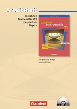 Lernstufen Mathematik - Bayern: 9. Jahrgangsstufe - Arbeitsheft mit eingelegten Lösungen und CD-ROM: Für M-Klassen