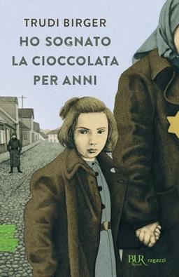 Ho sognato la cioccolata per anni (BUR Ragazzi Verdi)