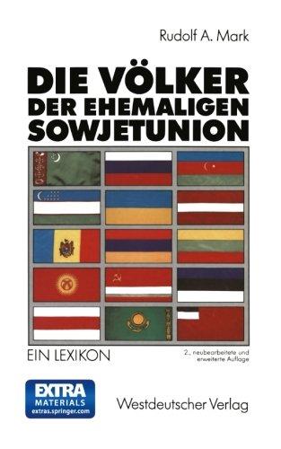 Die Völker der ehemaligen Sowjetunion: Die Nationalitäten der GUS, Georgiens und der baltischen Staaten Ein Lexikon (German Edition)