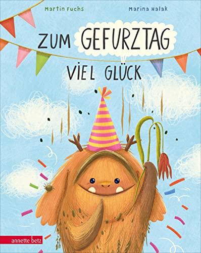 Zum Gefurztag viel Glück: Bilderbuch