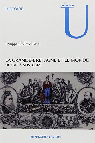 La Grande-Bretagne et le monde de 1815 à nos jours