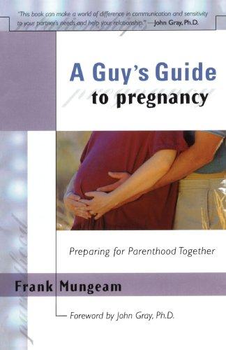 A Guy's Guide to Pregnancy: Preparing for Parenthood Together