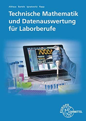 Technische Mathematik und Datenauswertung für Laborberufe