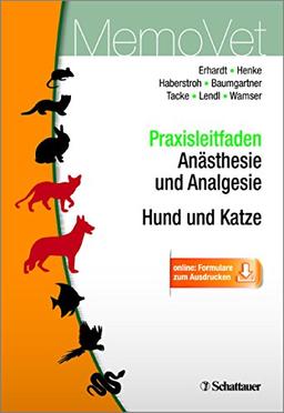 Praxisleitfaden Anästhesie und Analgesie - Hund und Katze: MemoVet