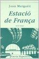 Estació de França = Estación de Francia: edición bilingüe (Poesía Hiperión, Band 338)