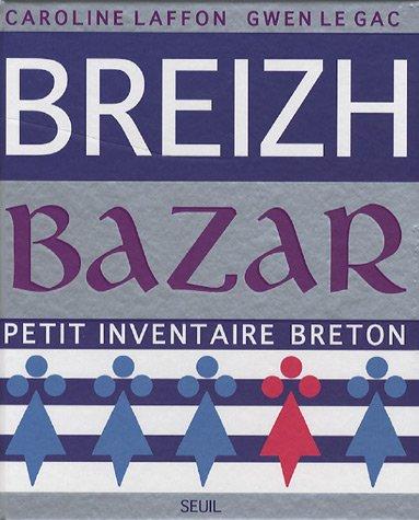 Breizh bazar : petit inventaire breton