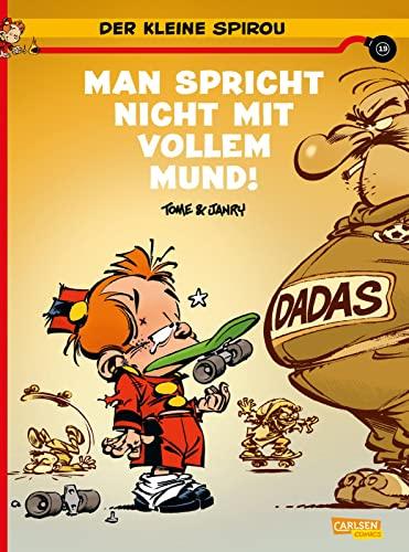 Der kleine Spirou 19: Man spricht nicht mit vollem Mund!!: Der witzigste Comic zur Präpubertät (19)