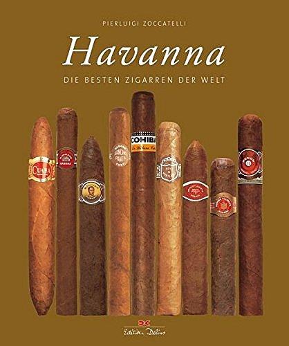 Havanna: Die besten Zigarren der Welt (Edition Delius)