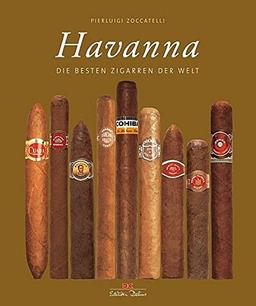 Havanna: Die besten Zigarren der Welt (Edition Delius)