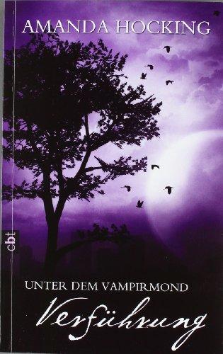 Unter dem Vampirmond - Verführung: Band 2