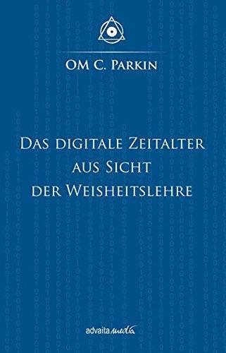 Das Digitale Zeitalter aus Sicht der Weisheitslehre: Interview mit OM C. Parkin