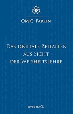 Das Digitale Zeitalter aus Sicht der Weisheitslehre: Interview mit OM C. Parkin