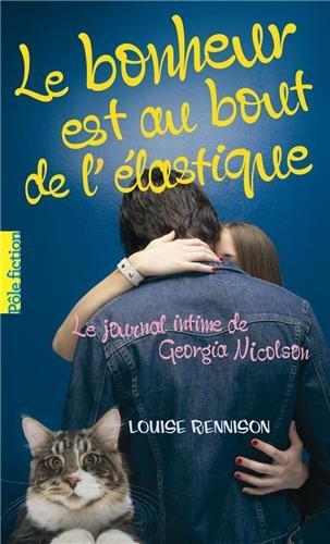 Le journal intime de Georgia Nicolson. Vol. 2. Le bonheur est au bout de l'élastique