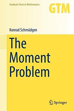 The Moment Problem (Graduate Texts in Mathematics, Band 277)