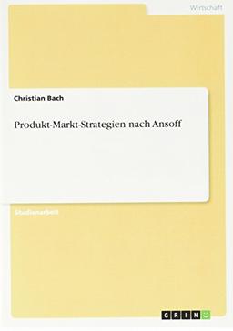 Produkt-Markt-Strategien nach Ansoff