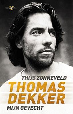 Thomas Dekker: Mijn gevecht