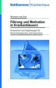 Führung und Motivation in Krankenhäusern