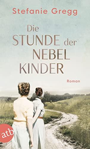 Die Stunde der Nebelkinder: Roman (Die Schatten des Krieges)