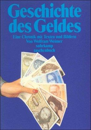 Geschichte des Geldes: Eine Chronik mit Bildern (suhrkamp taschenbuch)