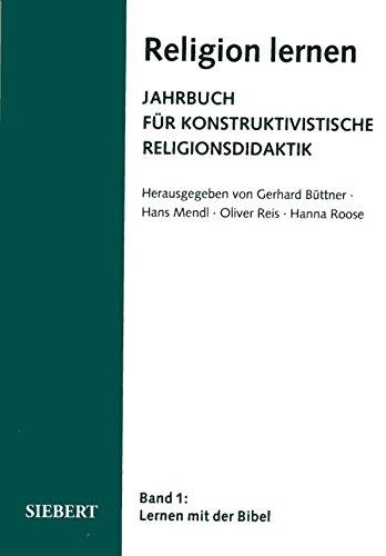 Lernen mit der Bibel (Religion lernen, Band 1)