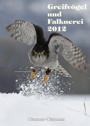 Greifvögel und Falknerei 2012: Jahrbuch des Deutschen Falkenordens