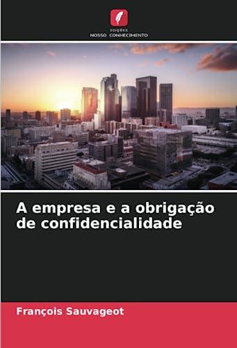 A empresa e a obrigação de confidencialidade