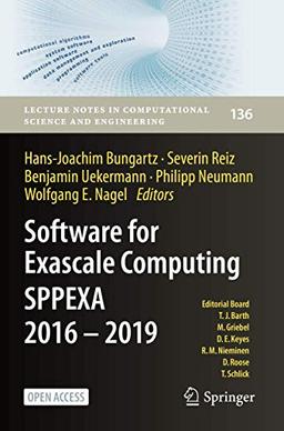 Software for Exascale Computing - SPPEXA 2016-2019 (Lecture Notes in Computational Science and Engineering, 136, Band 136)