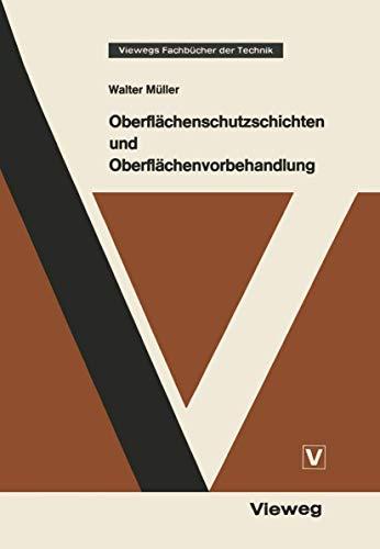 Oberflächenschutzschichten und Oberflächenvorbehandlung (Viewegs Fachbücher der Technik)