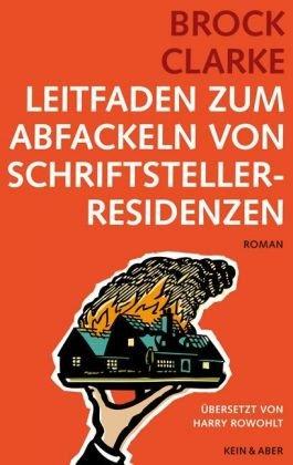 Leitfaden zum Abfackeln von Schriftstellerresidenzen