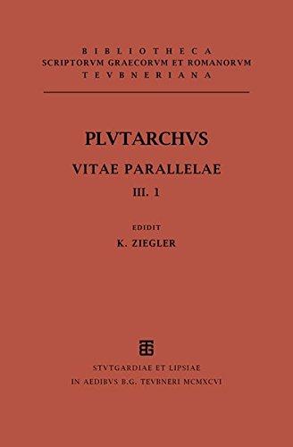 Plutarchus: Vitae parallelae. Volumen III/Fasc. 1 (Bibliotheca scriptorum Graecorum et Romanorum Teubneriana)