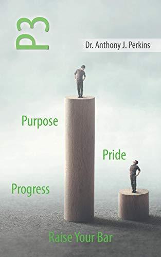 P3 Purpose - Pride - Progress: Raise Your Bar