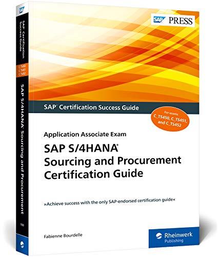 SAP S/4HANA Sourcing and Procurement Certification Guide: Application Associate Exam (SAP PRESS: englisch)