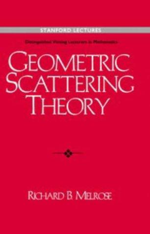 Geometric Scattering Theory (Stanford Lectures: Distinguished Visiting Lecturers in Mathematics, Band 1)