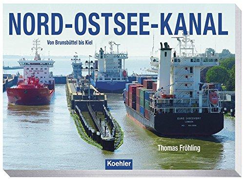 Nord-Ostsee-Kanal: Von Brunsbüttel bis Kiel