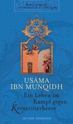 Bibliothek Arabischer Klassiker: Ein Leben im Kampf gegen Kreuzritterheere