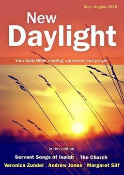 New Daylight May-August 2015: Your daily Bible reading, comment and prayer