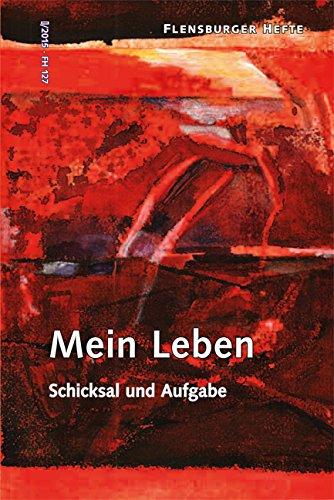 Mein Leben: Schicksal und Aufgabe