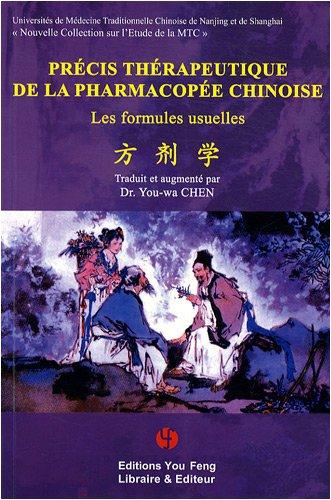 Précis thérapeutique de la pharmacopée chinoise : les formules usuelles