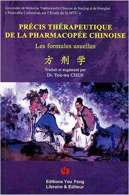 Précis thérapeutique de la pharmacopée chinoise : les formules usuelles