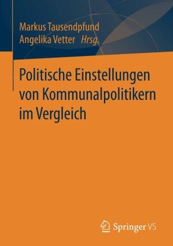 Politische Einstellungen von Kommunalpolitikern im Vergleich