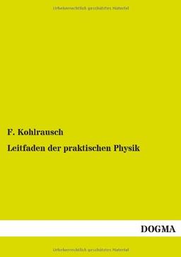 Leitfaden der praktischen Physik