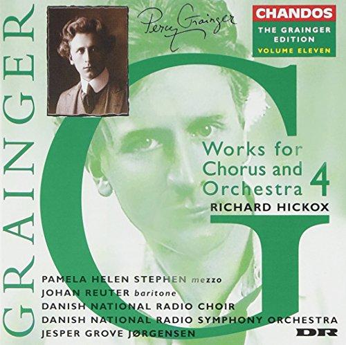 The Grainger Edition Vol. 11 (Werke für Chor und Orchester Vol. 4)