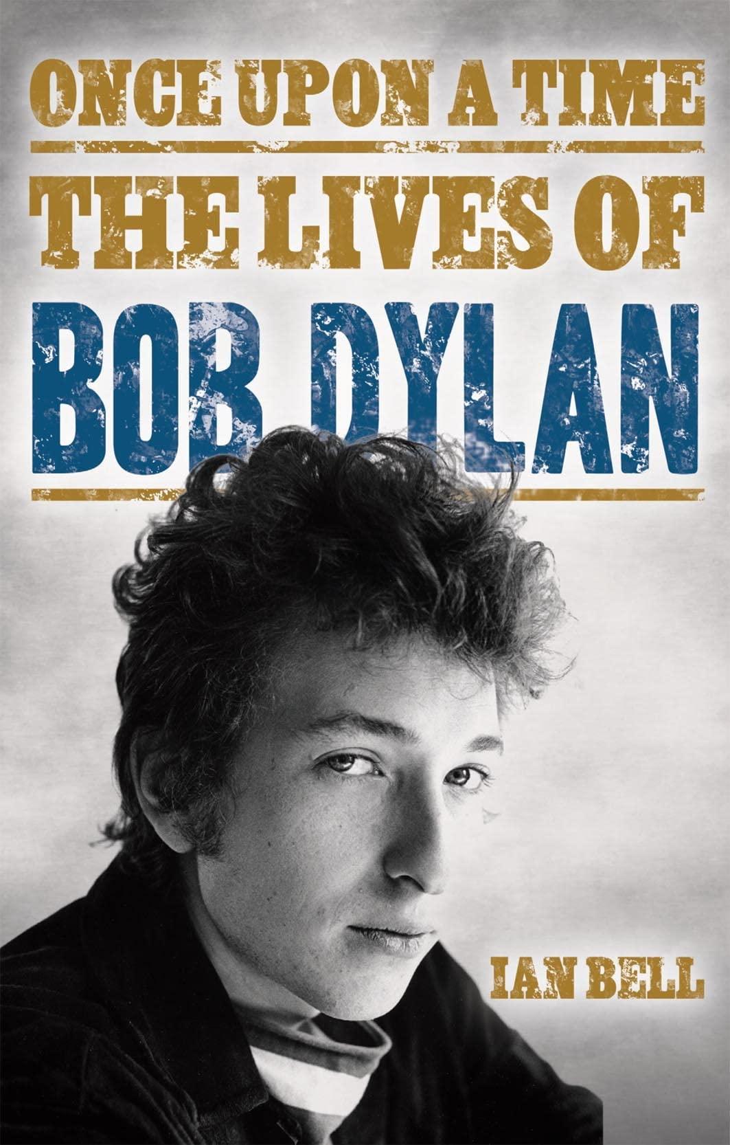 Once Upon a Time: The Lives of Bob Dylan