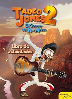 Tadeo Jones 2. El secreto del Rey Midas : libro de actividades