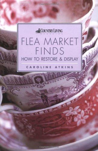 Flea Market Finds & How to Restore Them (Country living)