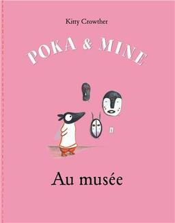 Poka et Mine. Au musée