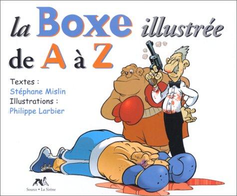 La boxe illustrée de A à Z