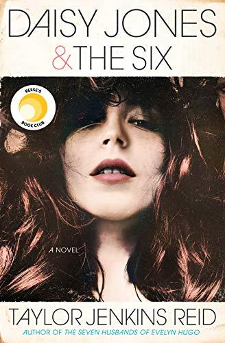 Daisy Jones & The Six: A Novel