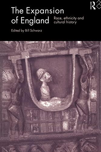 The Expansion of England: Race, Ethnicity and Cultural History