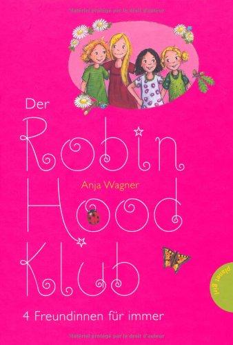 Der Robin-Hood-Klub, Band 1: Der Robin-Hood-Klub, 4 Freundinnen für immer